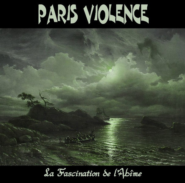 Paris Violence ‎"La Fascination De L'Abîme"